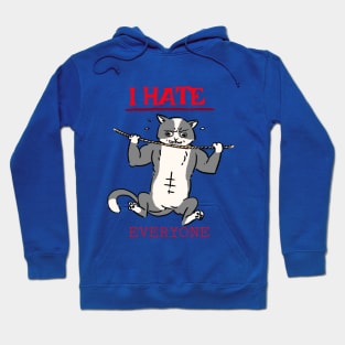 I hate everyone Hoodie